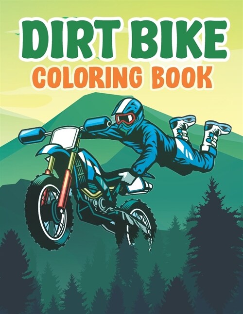 Dirt Bike Coloring Book: Men Coloring Book of Muscle Bike, and High Performance Vehicles (Paperback)