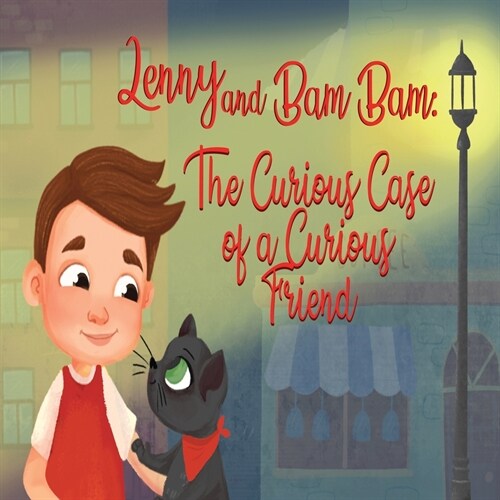 Lenny and Bam Bam: The Curious Case of A Curious Friend (Paperback)