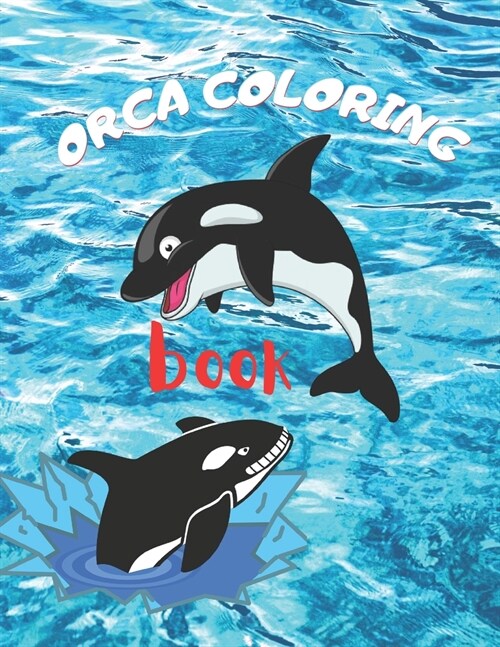 Orca coloring book: Whale Coloring Book A Whale Activity Book (Paperback)