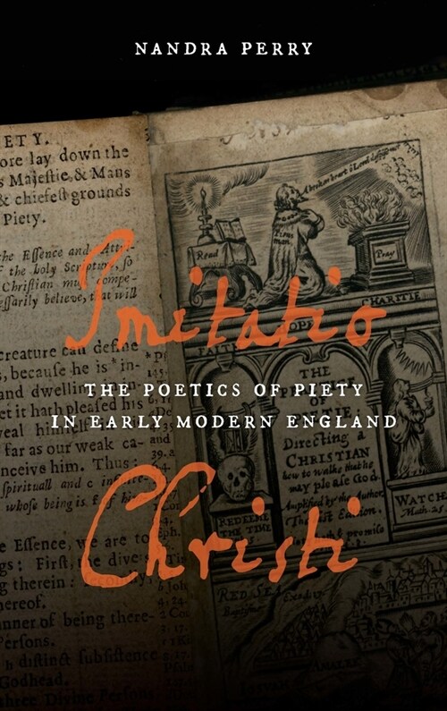 Imitatio Christi: The Poetics of Piety in Early Modern England (Hardcover)