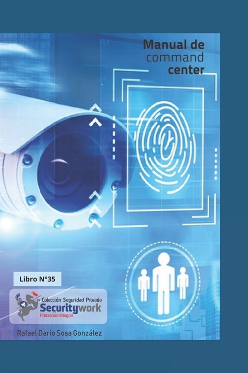 Manual de Comand Center: Manual de Seguridad y Vigilancia Comande Center (Paperback)