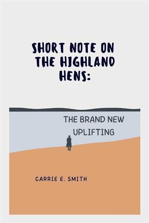 short note on The Highland Hens: The brand new uplifting (Paperback)