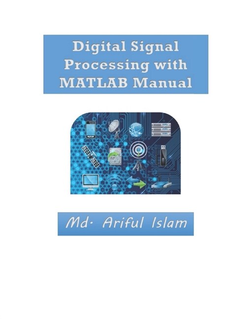 Digital Signal Processing with MATLAB Manual (Paperback)