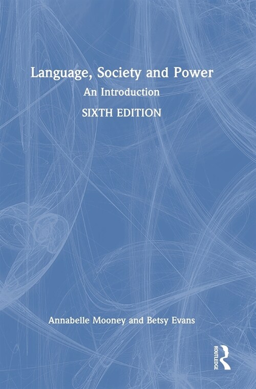 Language, Society and Power : An Introduction (Hardcover, 6 ed)