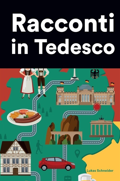 Racconti in Tedesco: Racconti in Tedesco per principianti e intermedi (Paperback)