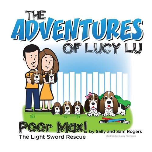 The Adventures of Lucy Lu: Poor Max! The Light Sword Rescue (Paperback)