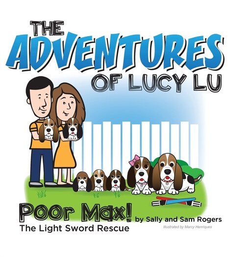 The Adventures of Lucy Lu: Poor Max! The Light Sword Rescue (Hardcover)