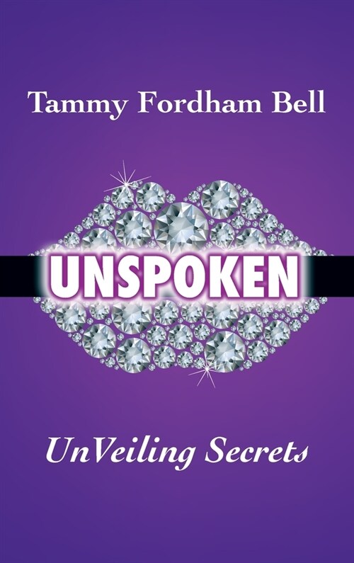 UnSpoken: UnVeiling Secrets (Hardcover)