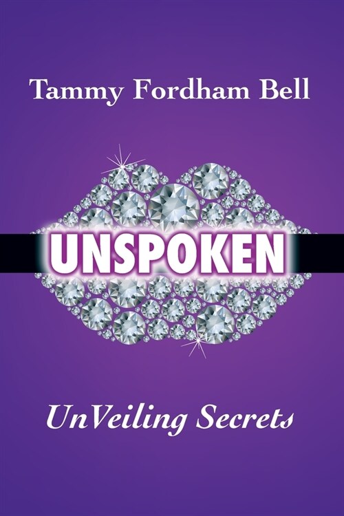 UnSpoken: UnVeiling Secrets (Paperback)