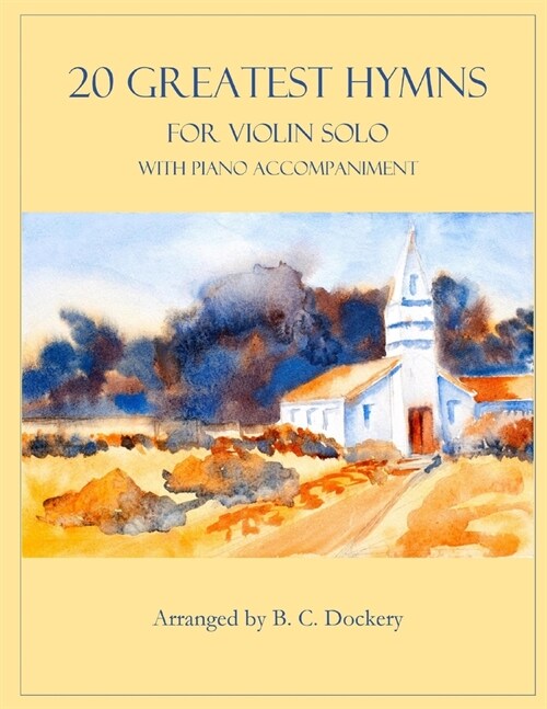 20 Greatest Hymns for Violin Solo with Piano Accompaniment (Paperback)