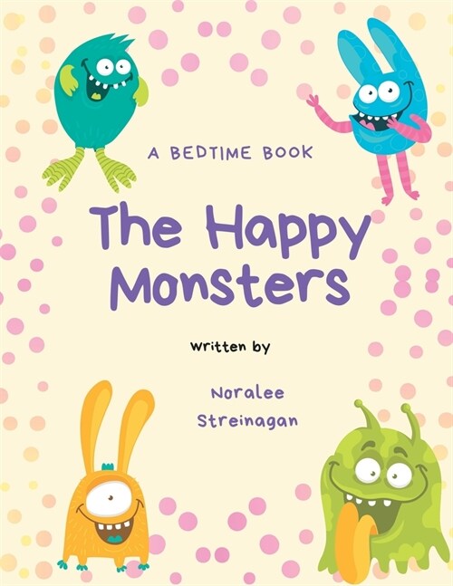 A Bedtime Book: The Happy Monsters (Paperback)