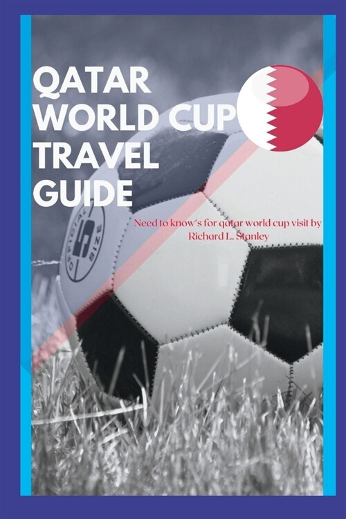 Qatar World Cup: Travel Guide (Paperback)