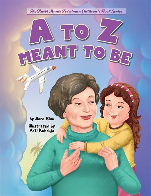 A to Z Meant to Be: Seeing the Hand of the Creator in Everything That Happens (Paperback)