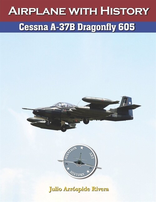Cessna A-37B Dragonfly 605 (Paperback)