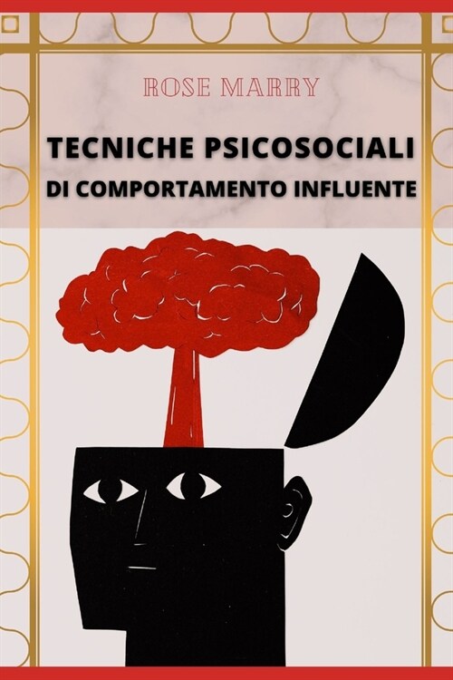 Tecniche Psicosociali Di Comportamento Influente (Paperback)