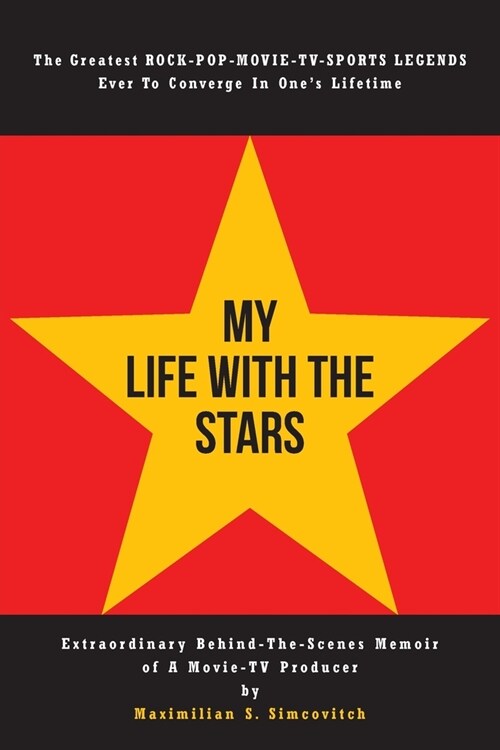 My Life With the Stars: Extraordinary Behind-The-Scenes Memoir of A Movie and TV Producer (Paperback)