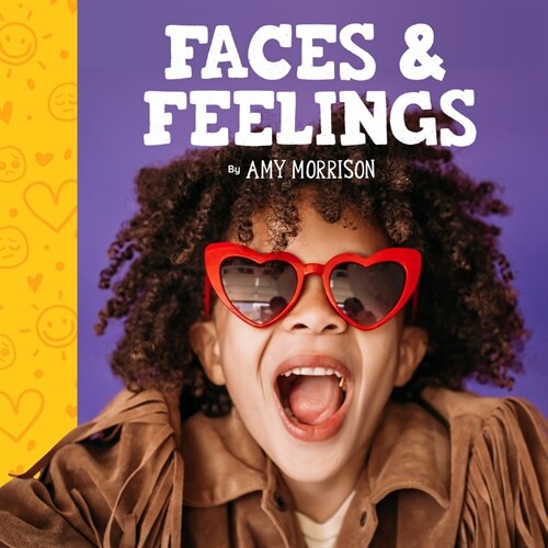 Little Faces Big Feelings: What Emotions Look Like (Hardcover)