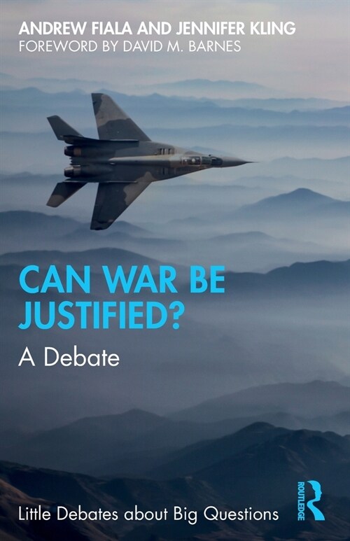 Can War Be Justified? : A Debate (Paperback)