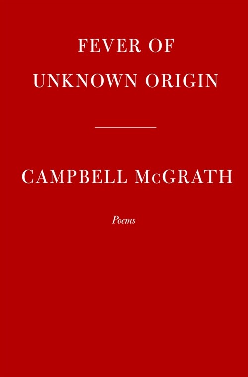 Fever of Unknown Origin: Poems (Hardcover)