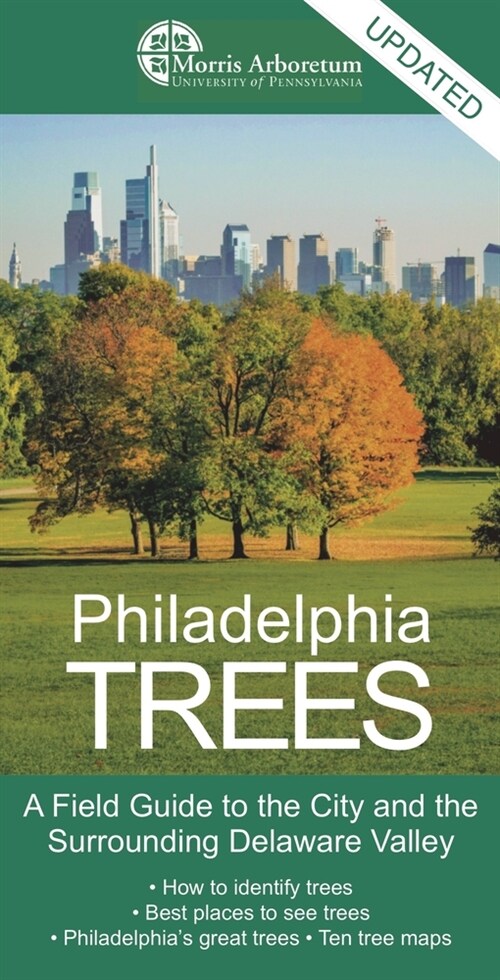 Philadelphia Trees: A Field Guide to the City and the Surrounding Delaware Valley (Paperback)