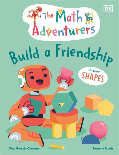 The Math Adventurers Build a Friendship: Discover Shapes (Hardcover)