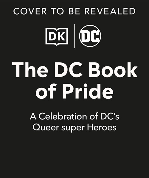 The DC Book of Pride: A Celebration of DCs Lgbtqia+ Characters (Hardcover)
