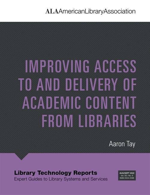 Improving Access to and Delivery of Academic Content from Libraries (Paperback)