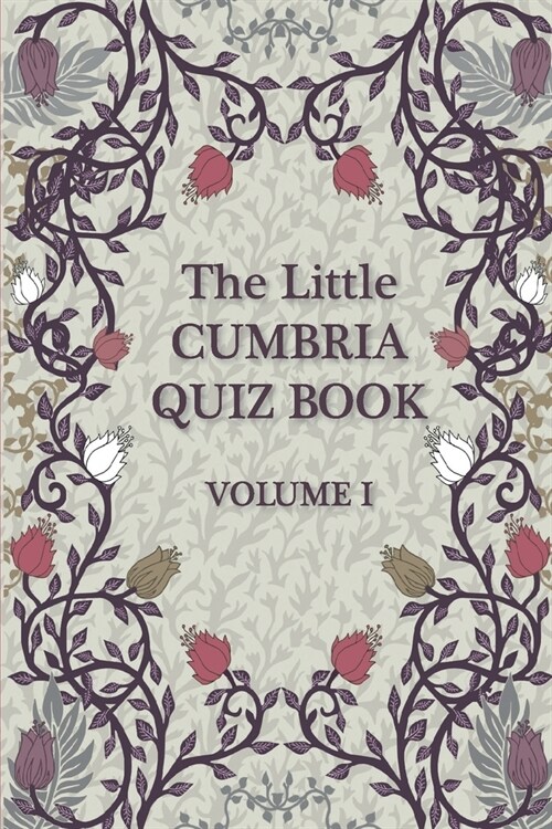 The Little Cumbria Quiz Book: Volume 1 (Paperback)