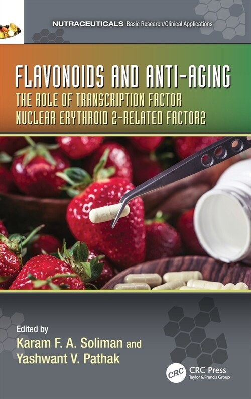 Flavonoids and Anti-Aging : The Role of Transcription Factor Nuclear Erythroid 2-Related Factor2 (Hardcover)