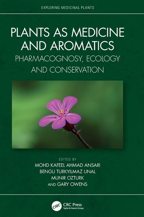 Plants as Medicine and Aromatics : Pharmacognosy, Ecology and Conservation (Hardcover)