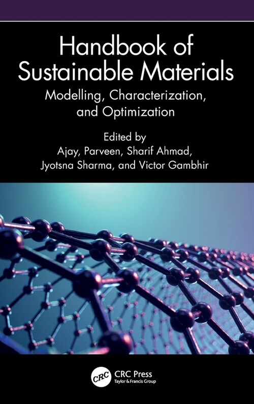 Handbook of Sustainable Materials: Modelling, Characterization, and Optimization (Hardcover)