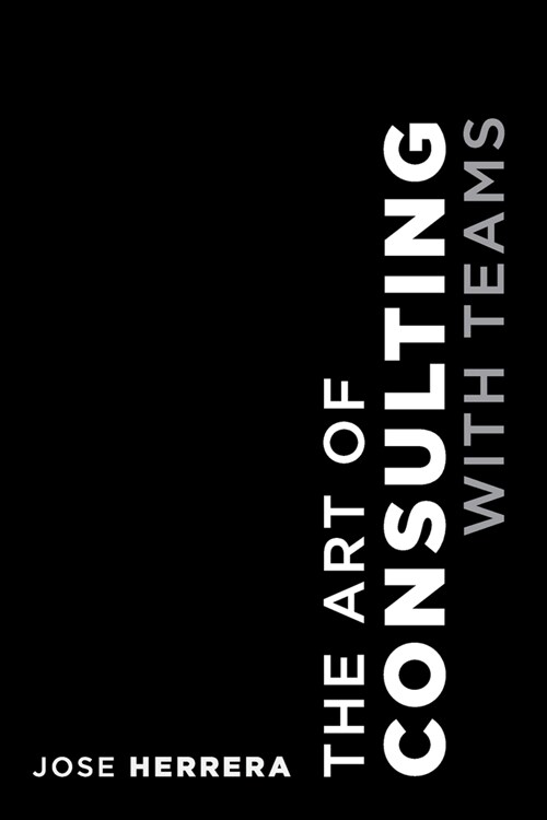 The Art of Consulting with Teams (Paperback)