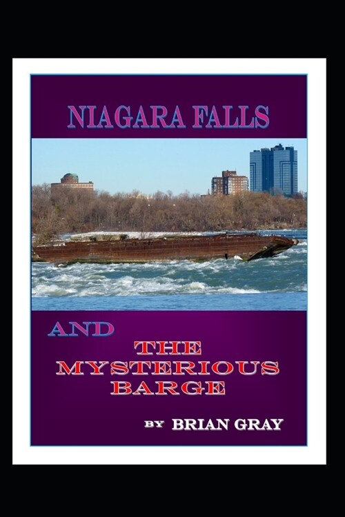 Niagara Falls and the Mysterious Barge (Paperback)