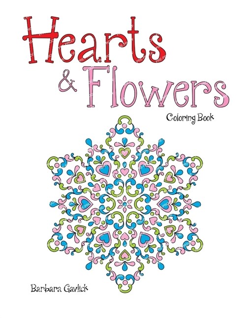 Hearts & Flowers: Coloring Book (Paperback, Premium Paper)