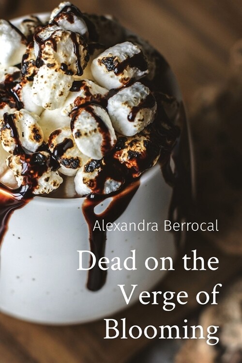 Dead on the Verge of Blooming (Paperback)