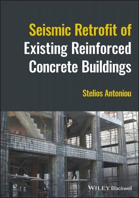 Seismic Retrofit of Existing Reinforced Concrete Buildings (Hardcover)