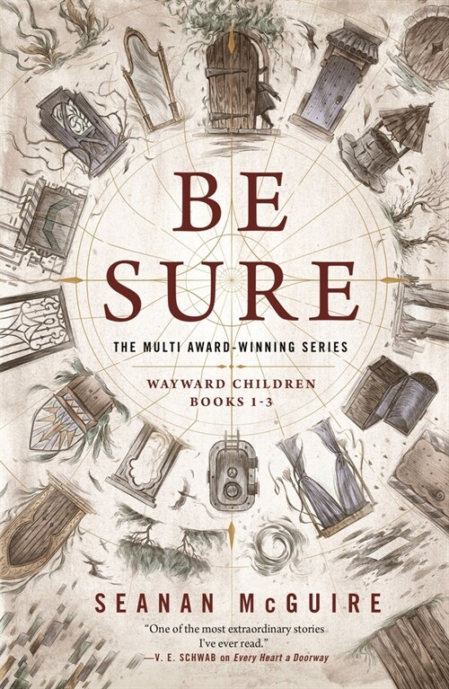 Be Sure: Wayward Children, Books 1-3 (Paperback)