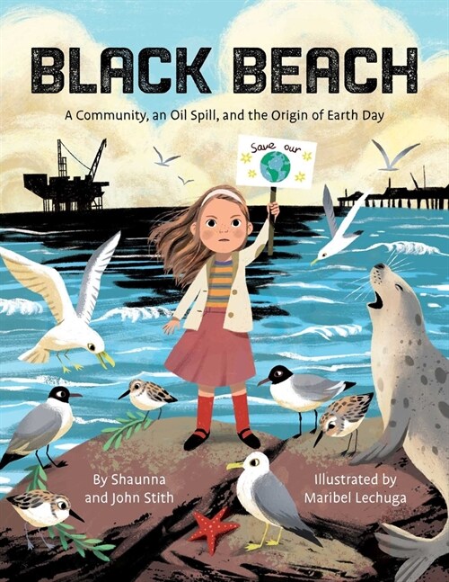 Black Beach: A Community, an Oil Spill, and the Origin of Earth Day (Hardcover)