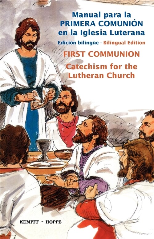 First Communion for the Lutheran Church, Bilingual = First Communion Catechism for the Lutheran Church (Paperback, Ed Bilingue)