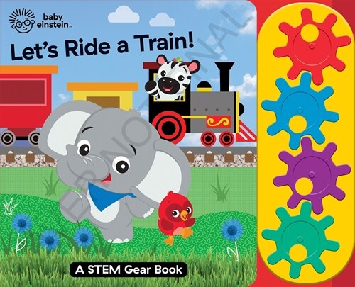 Baby Einstein: Lets Ride a Train! a Steam Gear Sound Book (Board Books)