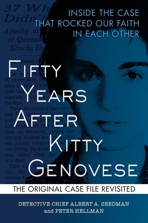 Fifty Years After Kitty Genovese: Inside the Case That Rocked Our Faith in Each Other (Paperback)
