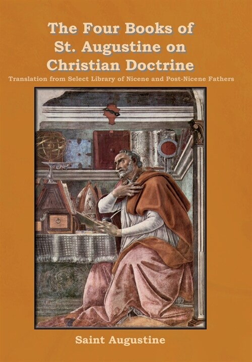 The Four Books of St. Augustine on Christian Doctrine (Hardcover)