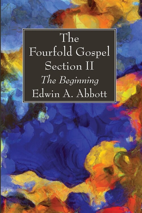 The Fourfold Gospel; Section II (Hardcover)