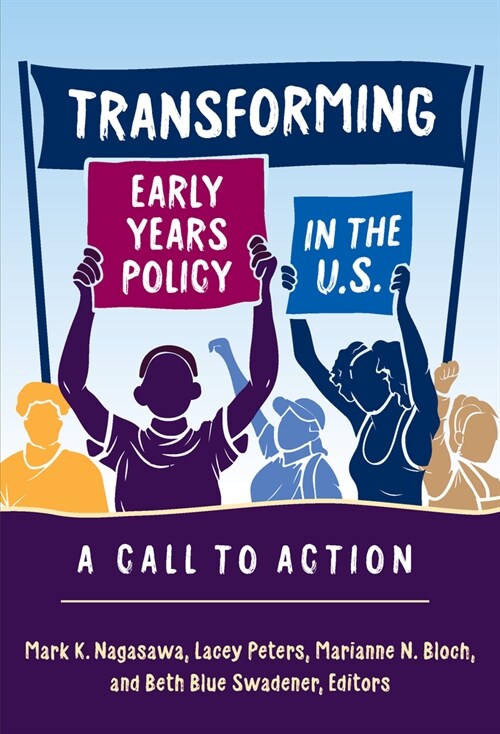 Transforming Early Years Policy in the U.S.: A Call to Action (Paperback)