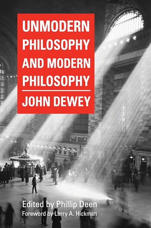 Unmodern Philosophy and Modern Philosophy (Paperback)