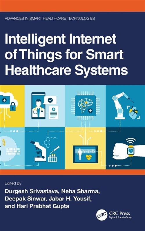 Intelligent Internet of Things for Smart Healthcare Systems (Hardcover)