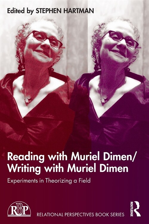 Reading with Muriel Dimen/Writing with Muriel Dimen : Experiments in Theorizing a Field (Paperback)