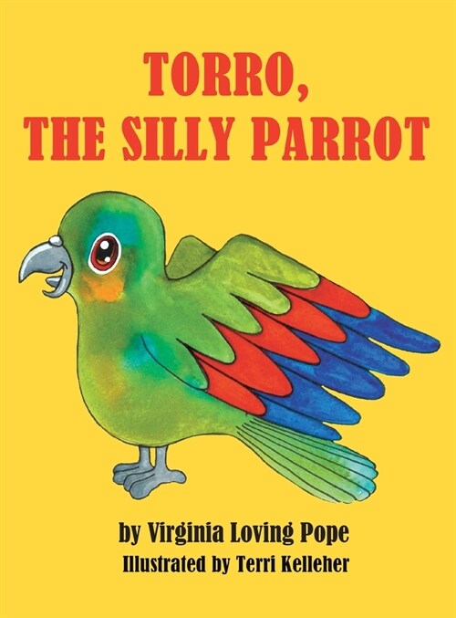 Torro, the Silly Parrot (Hardcover)