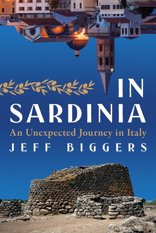 In Sardinia: An Unexpected Journey in Italy (Hardcover)