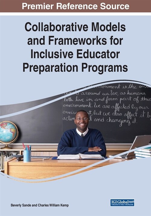 Collaborative Models and Frameworks for Inclusive Educator Preparation Programs (Paperback)
